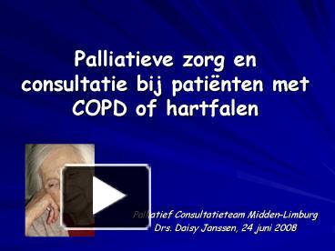 PPT – Palliatieve Zorg En Consultatie Bij Patinten Met COPD Of ...