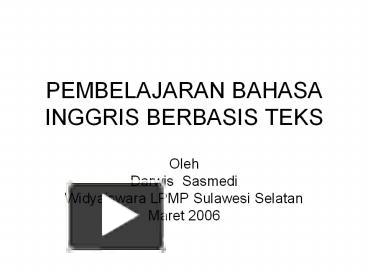 PPT – PEMBELAJARAN BAHASA INGGRIS BERBASIS TEKS PowerPoint Presentation ...