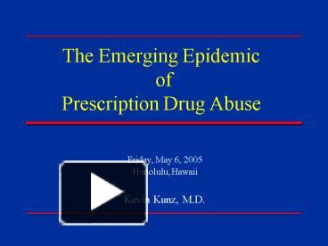 PPT – The Emerging Epidemic Of Prescription Drug Abuse PowerPoint ...