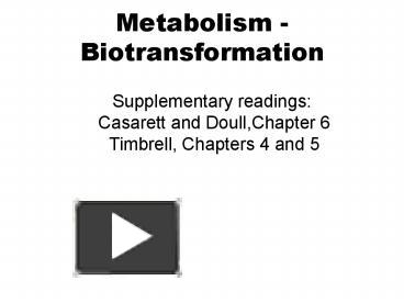 PPT – Metabolism Biotransformation PowerPoint Presentation | Free To ...