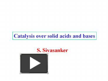 PPT – Catalysis Over Solid Acids And Bases PowerPoint Presentation ...