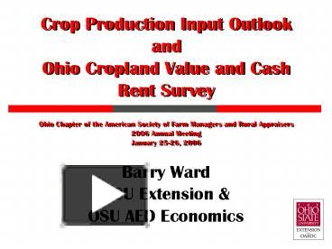 PPT – Crop Production Input Outlook And Ohio Cropland Value And Cash ...