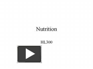 PPT – Nutrition PowerPoint Presentation | Free To View - Id: 1b8864-ZDc1Z