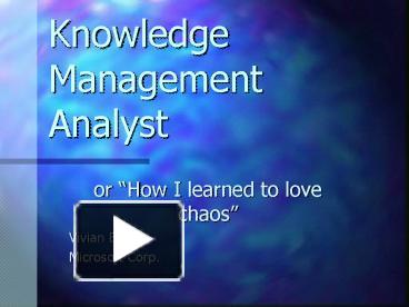 PPT – Knowledge Management Analyst PowerPoint Presentation | Free To ...