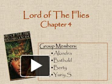 PPT – Lord Of The Flies Chapter 4 PowerPoint Presentation | Free To View - Id: 1bd999-ZDc1Z