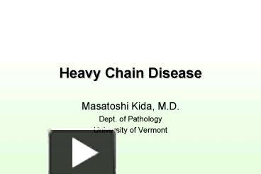 PPT Heavy Chain Disease PowerPoint Presentation Free To View Id