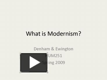 PPT – What Is Modernism PowerPoint Presentation | Free To View - Id ...