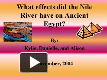 PPT What Effects Did The Nile River Have On Ancient Egypt PowerPoint