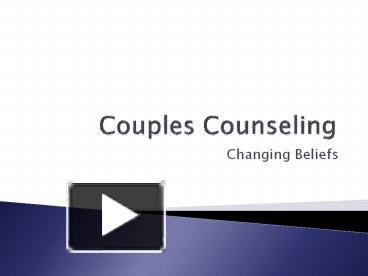 PPT – Couples Counseling PowerPoint Presentation | Free To Download ...