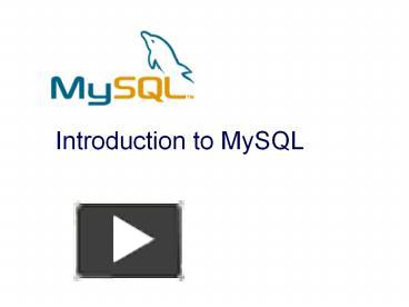 PPT – Introduction To MySQL PowerPoint Presentation | Free To Download ...