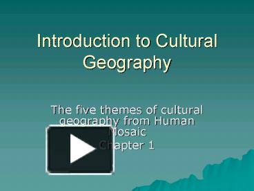 PPT – Introduction To Cultural Geography PowerPoint Presentation | Free ...