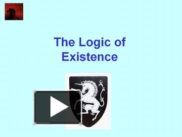 PPT – The Logic Of Existence PowerPoint Presentation | Free To View ...