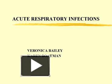 PPT – ACUTE RESPIRATORY INFECTIONS PowerPoint Presentation | Free To ...