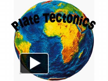 PPT – Plate Tectonics PowerPoint Presentation | Free To View - Id ...