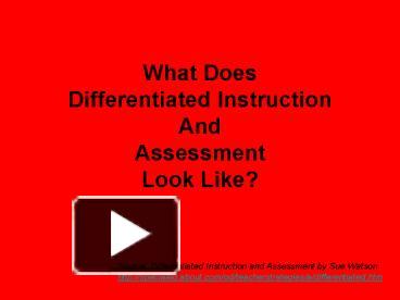 PPT – What Does Differentiated Instruction And Assessment Look Like ...