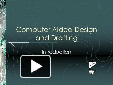 PPT – Computer Aided Design And Drafting PowerPoint Presentation | Free ...