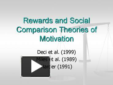 PPT – Rewards And Social Comparison Theories Of Motivation PowerPoint ...