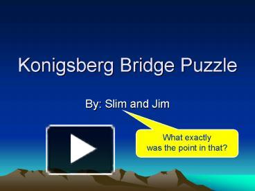 PPT – Konigsberg Bridge Puzzle PowerPoint Presentation | Free To View ...