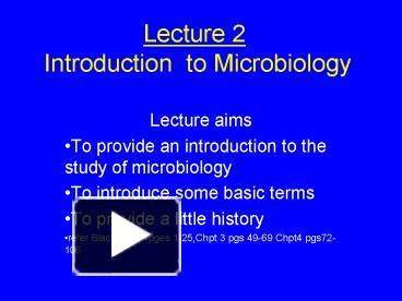 PPT – Lecture 2 Introduction To Microbiology PowerPoint Presentation ...