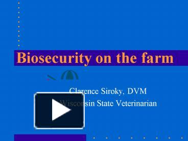 PPT – Biosecurity On The Farm PowerPoint Presentation | Free To View ...