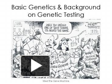 PPT – Basic Genetics PowerPoint Presentation | Free To View - Id ...