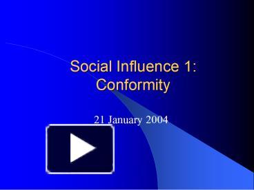 PPT – Social Influence 1: Conformity PowerPoint Presentation | Free To ...