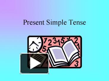 PPT – Present Simple Tense PowerPoint presentation