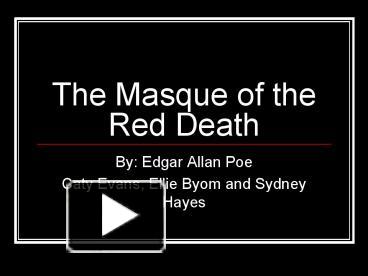 Ppt – The Masque Of The Red Death Powerpoint Presentation 