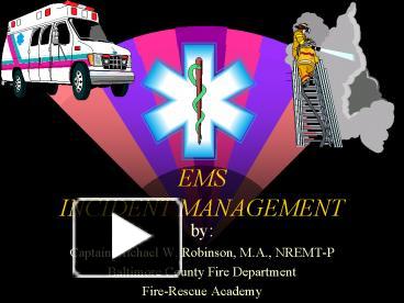 PPT – EMS INCIDENT MANAGEMENT PowerPoint Presentation | Free To View ...