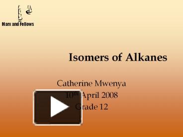 Ppt Isomers Of Alkanes Powerpoint Presentation Free To View Id