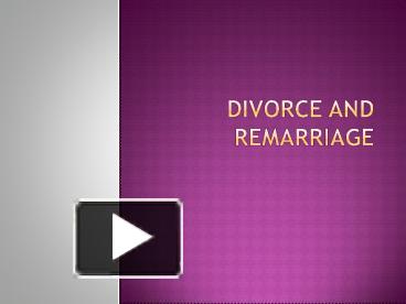 Ppt Divorce And Remarriage Powerpoint Presentation Free To View