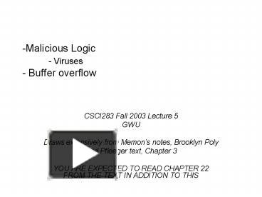 PPT – Malicious Logic - Viruses - Buffer Overflow PowerPoint ...