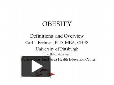 PPT – OBESITY PowerPoint Presentation | Free To View - Id: 20ae9d-ZDc1Z