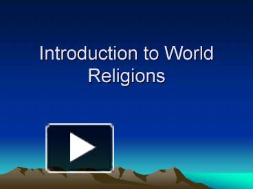 PPT – Introduction To World Religions PowerPoint Presentation | Free To ...