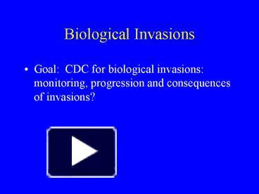 PPT – Biological Invasions PowerPoint presentation  free to view - id: 20e3b2-ZDc1Z