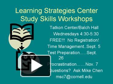 PPT – Learning Strategies Center Study Skills Workshops PowerPoint ...