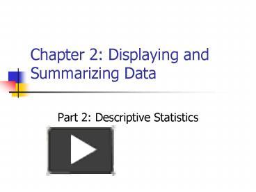 PPT – Chapter 2: Displaying And Summarizing Data PowerPoint ...