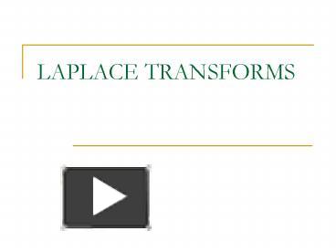 PPT – LAPLACE TRANSFORMS PowerPoint Presentation | Free To Download ...