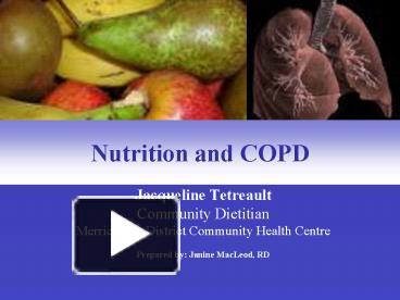 PPT – Nutrition And COPD PowerPoint Presentation | Free To View - Id ...