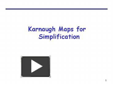 PPT – Karnaugh Maps For Simplification PowerPoint Presentation | Free ...