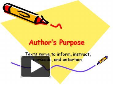 PPT – Authors Purpose PowerPoint Presentation | Free To View - Id ...