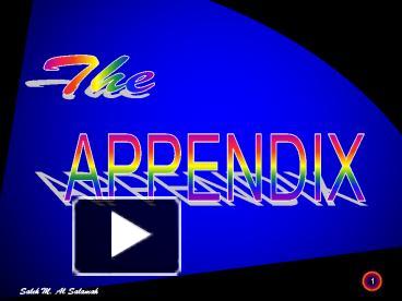 PPT – THE APPENDIX PowerPoint presentation | free to view - id: 21eb6d