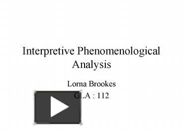 PPT – Interpretive Phenomenological Analysis PowerPoint Presentation ...