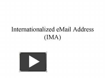 PPT Internationalized EMail Address IMA PowerPoint Presentation