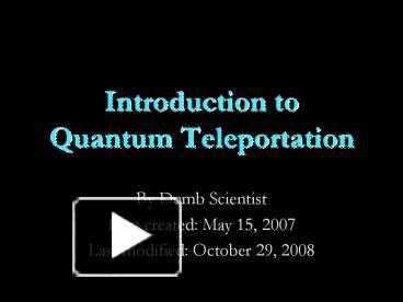 PPT – Introduction To Quantum Teleportation PowerPoint Presentation ...