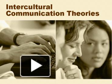 PPT – Intercultural Communication Theories PowerPoint Presentation ...