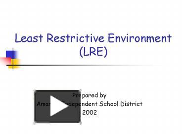 PPT – Least Restrictive Environment LRE PowerPoint Presentation | Free ...