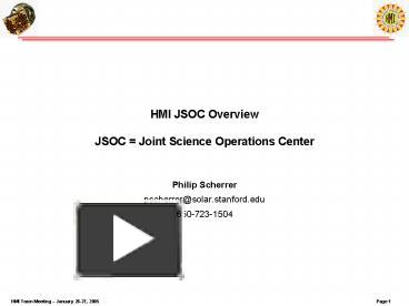 PPT – HMI JSOC Overview JSOC = Joint Science Operations Center ...