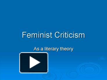 PPT – Feminist Criticism PowerPoint Presentation | Free To View - Id ...