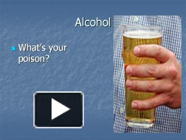 PPT – Alcohol PowerPoint Presentation | Free To Download - Id: 23e9cc-ZDc1Z